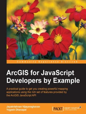 cover image of ArcGIS for JavaScript Developers by Example